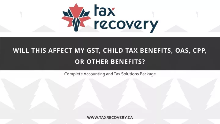 will this affect my gst child tax benefits