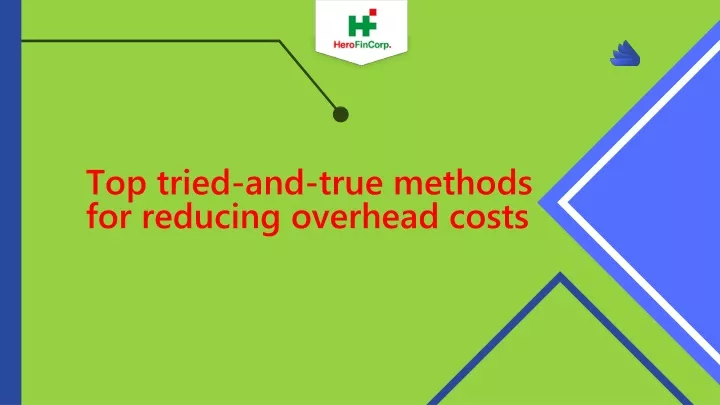 top tried and true methods for reducing overhead