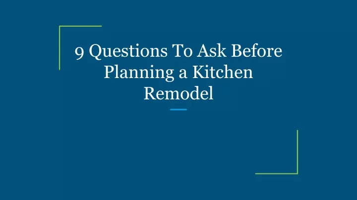 9 questions to ask before planning a kitchen