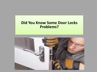 did you know some door locks problems