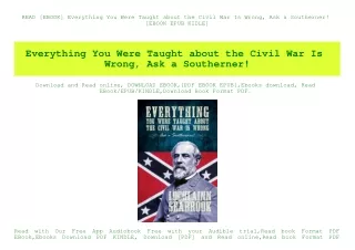READ [EBOOK] Everything You Were Taught about the Civil War Is Wrong  Ask a Southerner! [EBOOK EPUB KIDLE]