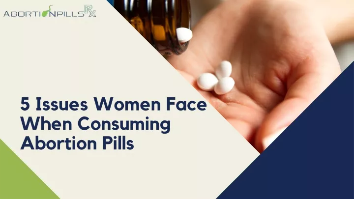 5 issues women face when consuming abortion pills