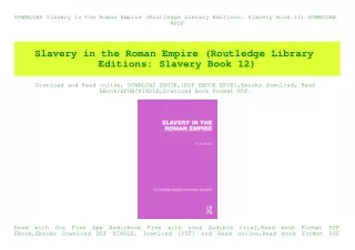 DOWNLOAD Slavery in the Roman Empire (Routledge Library Editions Slavery Book 12) DOWNLOAD @PDF