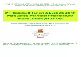 DOWNLOAD aPHR Flashcards aPHR Flash Card Study Guide 2022-2023 with Practice Questions for the Associate Professional in