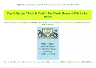 [ PDF ] Ebook Pigs Is Pigs and Teeth Is Teeth The Classic Humor of Ellis Parker Butler PDF