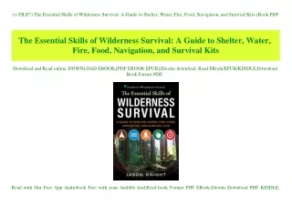 (P.D.F. FILE) The Essential Skills of Wilderness Survival A Guide to Shelter  Water  Fire  Food  Navigation  and Surviva