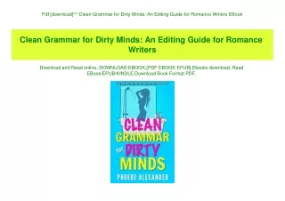 Pdf [download]^^ Clean Grammar for Dirty Minds An Editing Guide for Romance Writers EBook