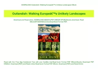 DOWNLOAD Outlandish Walking EuropeÃ¢Â€Â™s Unlikely Landscapes EBook