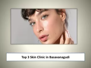 Top 3 Skin Clinic in Basavanagudi