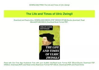 DOWNLOAD FREE The Life and Times of Ulric Zwingli (DOWNLOAD E.B.O.O.K.^)