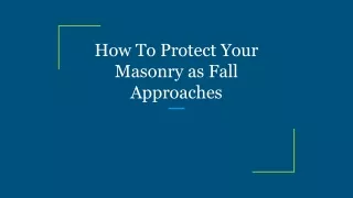 how to protect your masonry as fall approaches