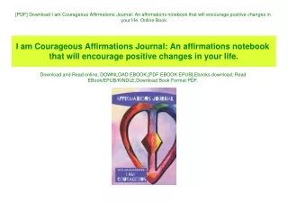 [PDF] Download I am Courageous Affirmations Journal An affirmations notebook that will encourage positive changes in you