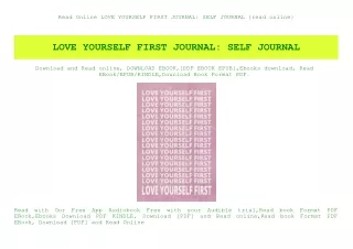 Read Online LOVE YOURSELF FIRST JOURNAL SELF JOURNAL {read online}