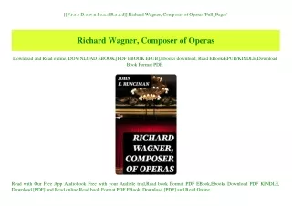 [[F.r.e.e D.o.w.n.l.o.a.d R.e.a.d]] Richard Wagner  Composer of Operas 'Full_Pages'