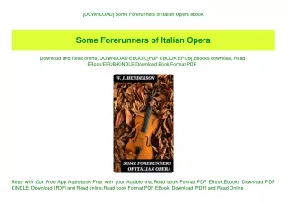 [DOWNLOAD] Some Forerunners of Italian Opera ebook