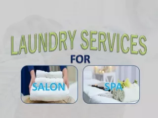 Quality Spa & Salon Laundry Service