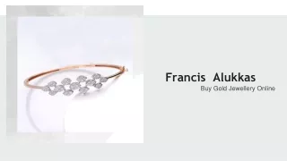 Buy gold jewellery online- Francis Alukkas