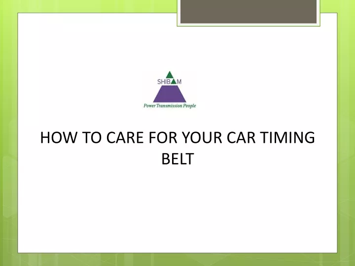 how to care for your car timing belt