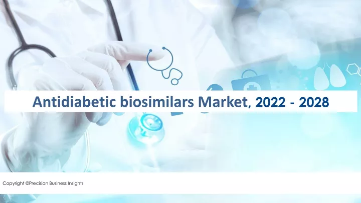 antidiabetic biosimilars market 2022 2028