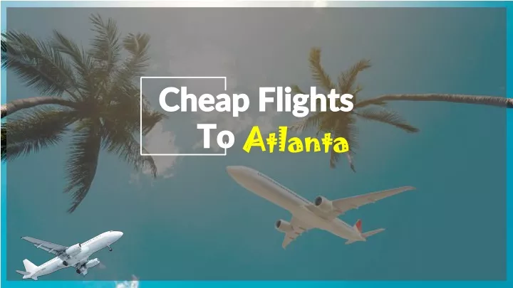 cheap flights to
