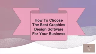 How To Choose The Best Graphics Design Software For Your Business