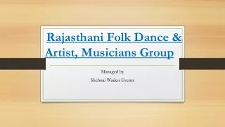 Rajasthani Folk Dance & Singer Group Power Point Presentation PPT
