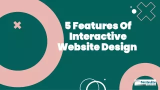 5 Features Of Interactive Website Design