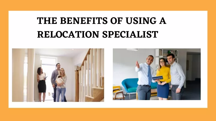 the benefits of using a relocation specialist