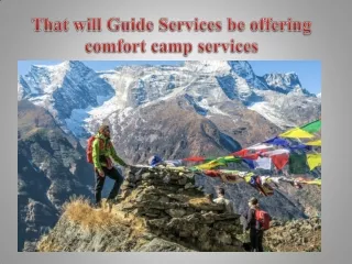 That will Guide Services be offering comfort camp services