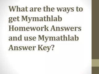 What are the ways to get Mymathlab Homework