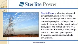 Sterlite Power Transmission Limited  Global developer of electric power transmission