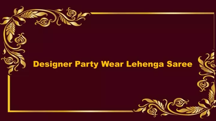 designer party wear lehenga saree