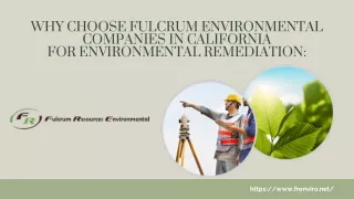 Why choose Fulcrum Environmental companies in California for Environmental Remed