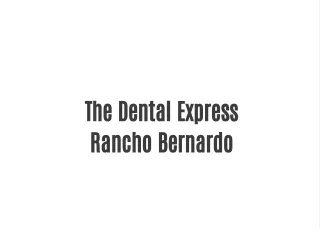 the dental express rancho bernardo