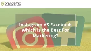 Instagram vs. Facebook: Which is the Best For Marketing Your Business in 2022?