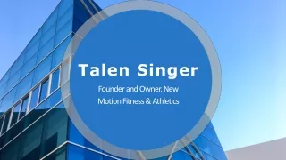 Talen Singer - Self-motivated Problem Solver