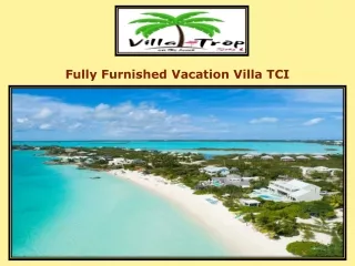 fully furnished vacation villa TCI