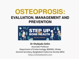OSTEOPOROSIS- Evaluation, Management and Prevention- Dr Selim