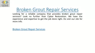 Broken Grout Repair Services  Cipkarrestoration.ca