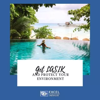 get lasik and protect your environment