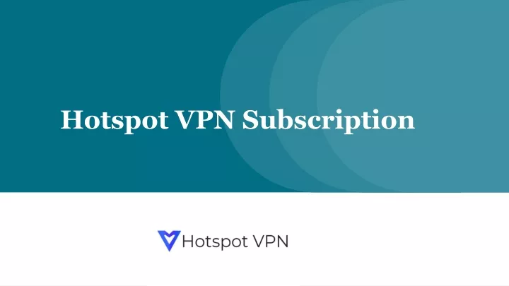 hotspot vpn subscription