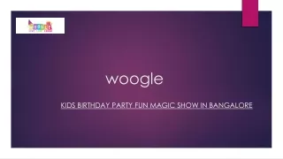 Kids Birthday Party Fun Magic Show in Bangalore | Woogle.co.in
