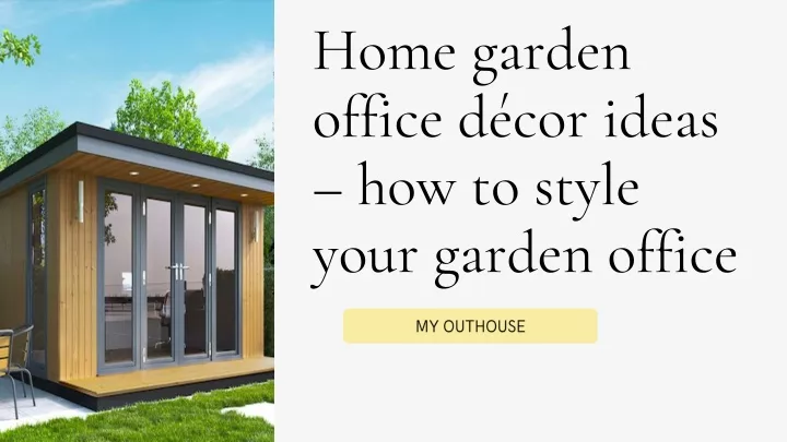 home garden office d cor ideas how to style your