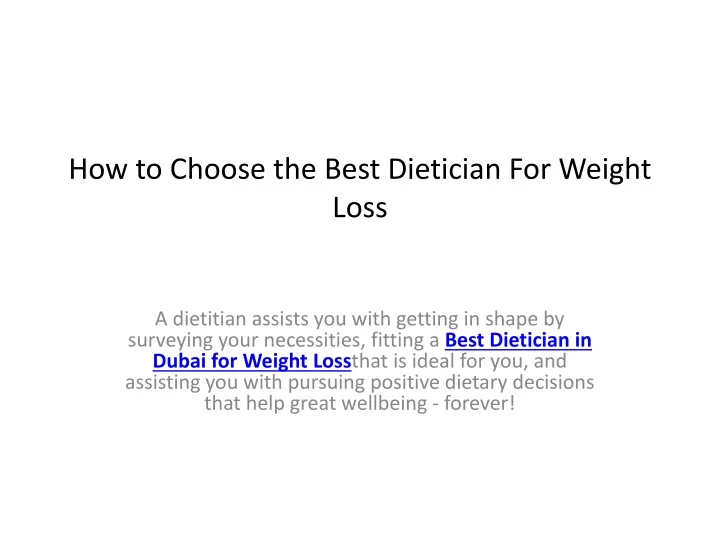 PPT - best dietician for weight loss in dubai PowerPoint Presentation ...