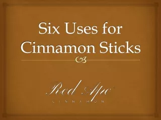 Six Uses for Cinnamon Sticks