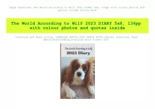{epub download} The World According to Wilf 2023 DIARY 5x8  136pp with colour photos and quotes inside Online Book