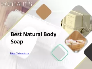 Best Natural Body Soap - Sobeautis.ca