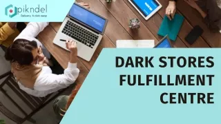 Dark Stores Fulfillment Center