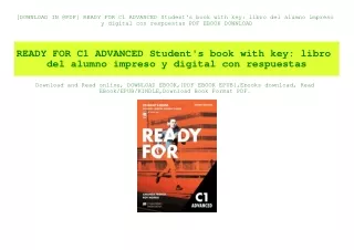 [DOWNLOAD IN @PDF] READY FOR C1 ADVANCED Student's book with key libro del alumno impreso y digital con respuestas PDF E