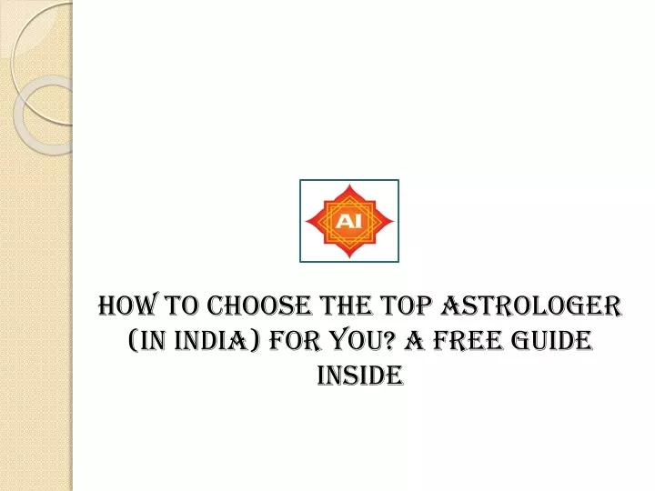 how to choose the top astrologer in india for you a free guide inside